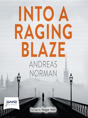 cover image of Into a Raging Blaze